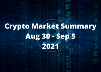 Tóm tắt thị trường tiền điện tử: 30/8 – 5/9/2021