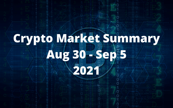 Tóm tắt thị trường tiền điện tử: 30/8 – 5/9/2021