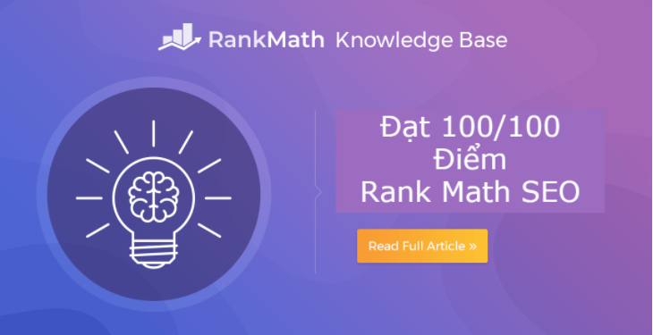 Rank Math SEO 100/100 điểm: Hướng dẫn toàn tập
