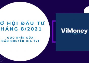 ViMoney - co hoi dau tu thang 8-2021.jpg