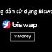 ViMoney - huong-dan-su-dung-biswap-2021.jpg