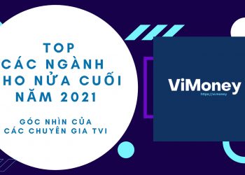 Nhóm ngành nào sẽ hấp dẫn trong nửa cuối năm 2021?