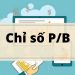 Khái niệm chỉ số P/B – Price/Bookvalue – Giá hiện tại/giá sổ sách