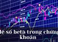 BETA – Hệ Số Beta