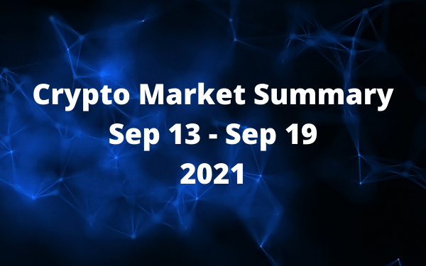 Tóm tắt thị trường tiền điện tử: 13 – 19/9/2021