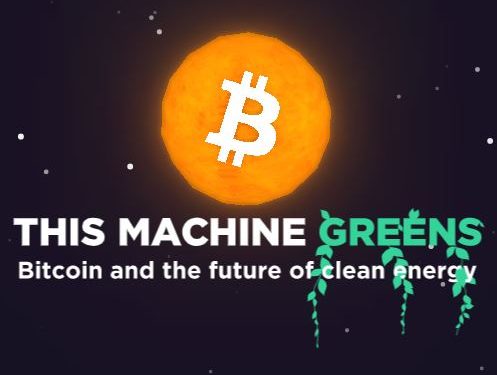 Bài học từ bộ phim tài liệu Bitcoin “This Machine Greens” Part 2: Clean Energy