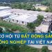 Cơ hội từ bất động sản công nghiệp tại Việt Nam 2021