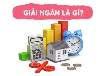 Giải ngân là gì? Tìm hiểu về quy trình giải ngân.