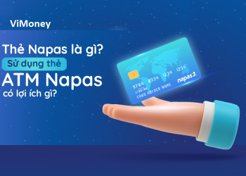 Napas là gì? Lợi ích và hướng dẫn sử dụng thẻ