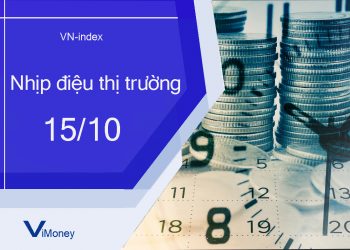 Nhịp điệu thị trường 15/10: Lực mua gia tăng, khả năng vượt ngưỡng cản 1400 điểm