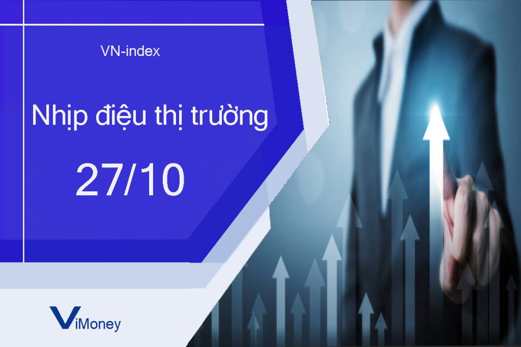 ViMoney-nhip-dieu-thi-truong-chung-khoan-27-10