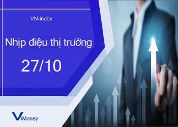 ViMoney-nhip-dieu-thi-truong-chung-khoan-27-10