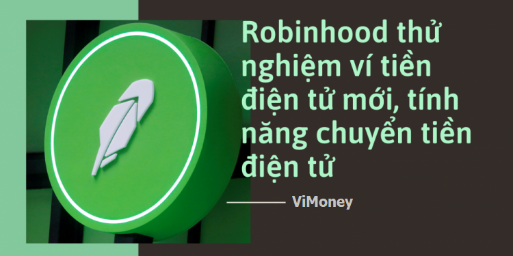 Danh sách chờ của ví điện tử Robinhood cán mốc 1 triệu lượt đăng ký