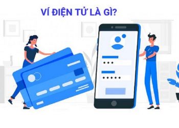 Ví điện tử là gì? Những loại ví thông dụng trên thị trường