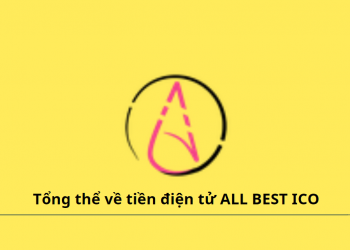 ALL BEST ICO là gì? Có nên đầu tư vào ALLBI coin hay không?