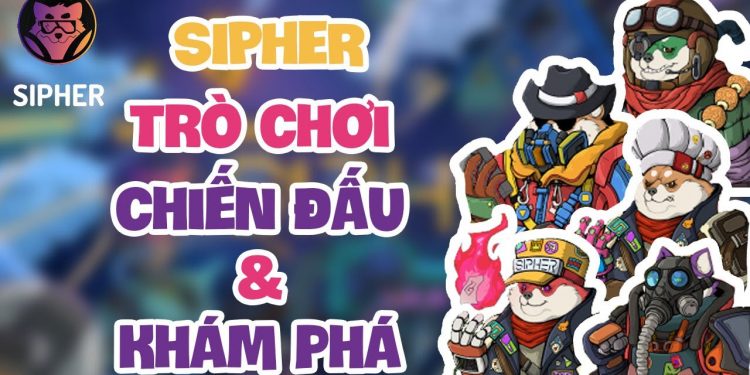 Sipher là gì? Một khái niệm chơi game NFT hứa hẹn đầy hấp dẫn năm 2022