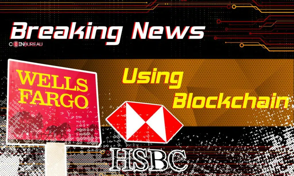 Wells Fargo hợp tác với HSBC để áp dụng blockchain trong các giao dịch ngoại hối