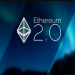 Ethereum, Ethereum 2.0 là gì? Ethereum 2.0 ảnh hưởng thế nào đến giá ETH coin?