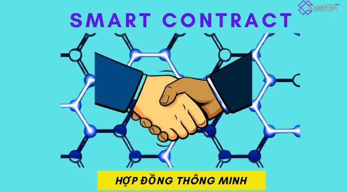Hợp đồng thông minh là gì? Các thông tin cần biết về Smart Contract trong blockchain