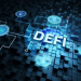 DeFi là gì? Tất tần tật về DeFi mà nhà đầu tư cần biết
