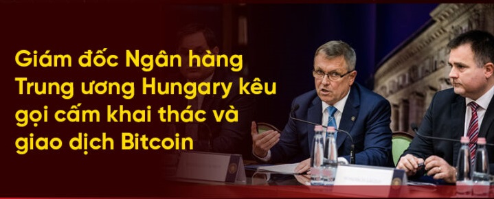 Thống đốc ngân hàng trung ương Hungary kêu gọi lệnh cấm tiền điện tử trên toàn khu vực EU