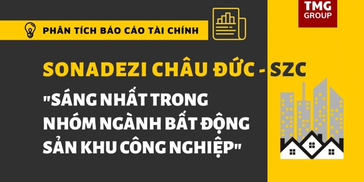 ViMoney: Sonadezi Châu Đức (SZC) - Đánh giá tình hình tài chính Quý 4/2021 và định giá 2022