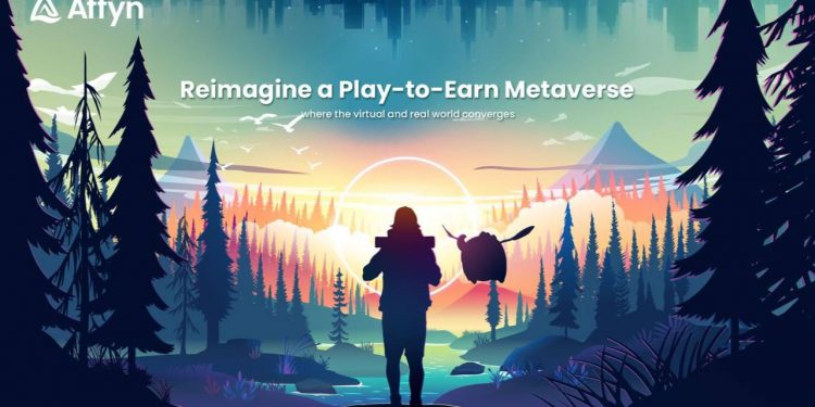 Affyn là gì? Hệ sinh thái tích hợp metaverse Play to Earn hay nơi hội tụ giữa thế giới ảo và thế giới thực