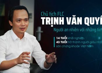 Con đường lập nghiệp và khối tài sản của đại gia Trịnh Văn Quyết - Vị Chủ tịch tập đoàn FLC nhưng chưa từng có được danh xưng tỷ phú