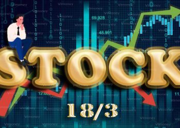 Nhận định chứng khoán 18/3: Tăng điểm thận trọng