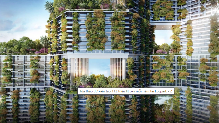 vimoney: Tòa tháp Sky Fores của Ecopark có thể tạo ra 112 triệu lít oxy/năm