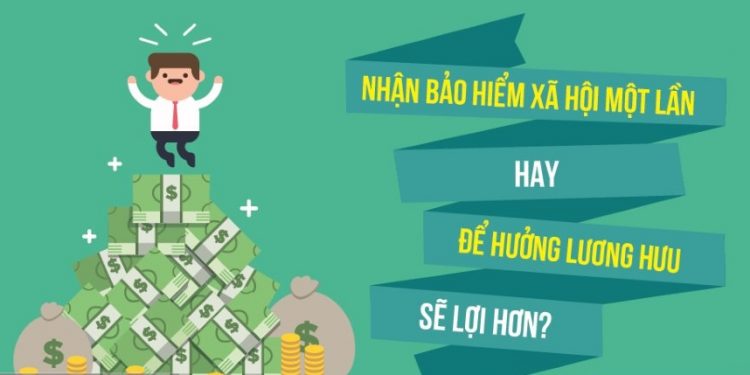 7 lý do cần cân nhắc khi nhận Bảo hiểm xã hội một lần: Lợi trước mắt, thiệt lâu dài