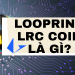 Loopring là gì ($LRC)? Tìm hiểu về đồng tiền điện tử LRC