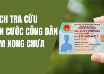 Làm CCCD gắn chip đã lâu vẫn chưa được trả, tra cứu tình trạng cấp thẻ bằng 5 cách dưới đây