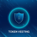 Tại sao Token Vesting Process là một giải pháp tuyệt vời?