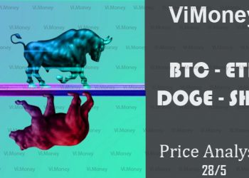 Phân tích giá BTC, DOGE, ETH và SHIB ngày 28 tháng 5