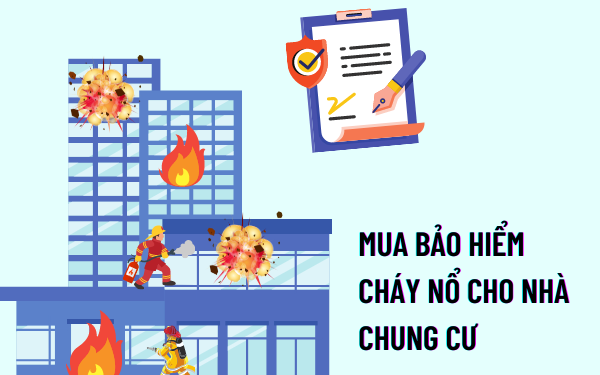 Bảo hiểm cháy nổ chung cư và Quy định về bồi thường cháy nổ 2022