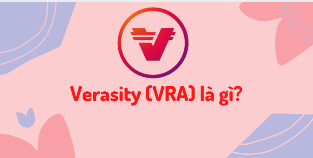 Verasity là gì ($VRA)? Giải pháp xác thực cho các phương tiện truyền thông 2022