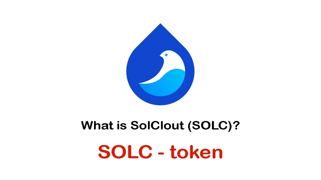 SolClout là gì ($SCT)? Nền tảng blockchain công cộng có thể mở rộng trên Solana