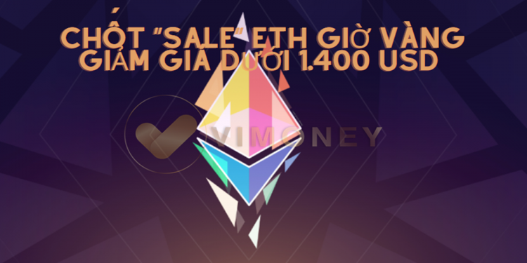 Chốt “sale” ETH khi giờ vàng giảm giá bắt đầu
