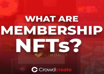 Thư viện crypto:  Membership NFTs là gì? Bắt đầu hành trình tương lai mới