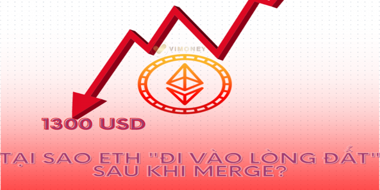 Tại sao ETH bị đạp thủng mốc 1.300 USD sau sự kiện The Merge?