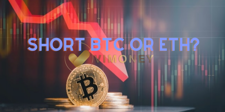 Có nên Short Bitcoin và ETH ở thời điểm thị trường bị gấu “tấn công”
