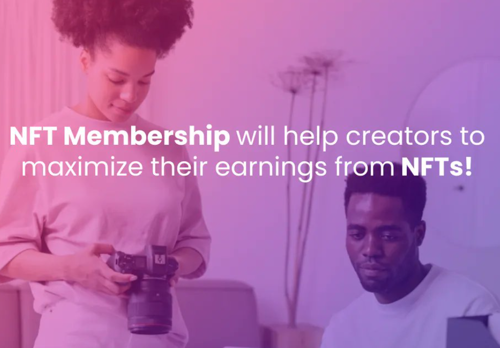 Membership NFT mang lại cho những người sáng tạo nội dung cách thức để làm nên thương hiệu bền vững.