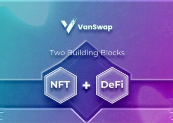 VanSwap DAO là gì? DAO đầu tiên kết hợp Defi & NFT