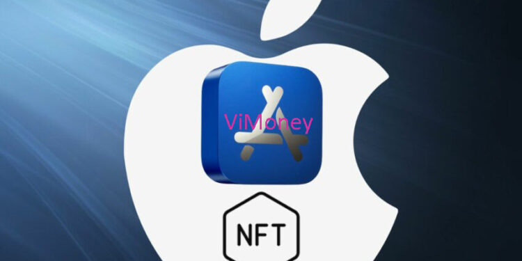 Apple đưa ra quy tắc mới, âm thầm hạn chế NFT