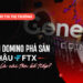 Chuỗi domino phá sản hậu FTX - Đâu sẽ là cái tên tiếp theo?