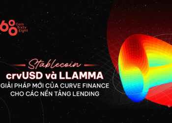 LLAMMA và stablecoin crvUSD - Giải pháp mới của Curve Finance cho các nền tảng Lending