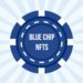 NFT Blue Chip là gì?