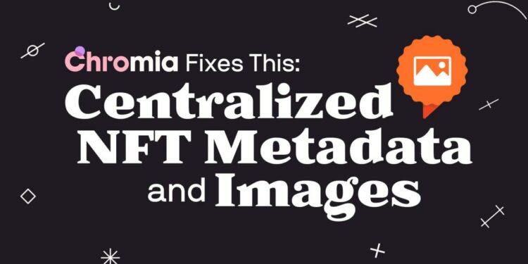 Chromia (CHR) khắc phục bản chất tập trung của NFT