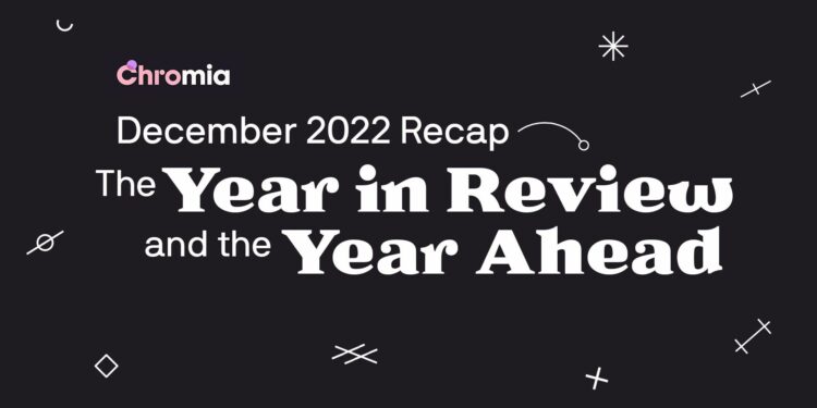 Điểm lại hành trình 2022 của Chromia (CHR)